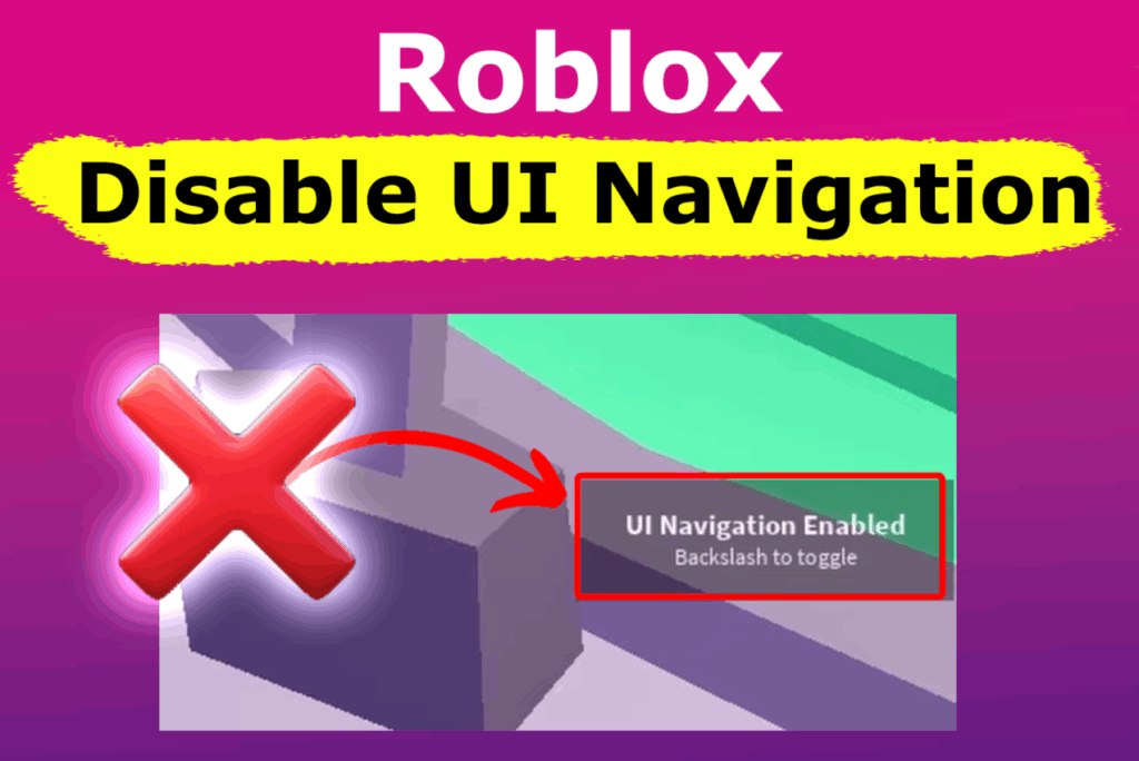 How to Turn Off UI Navigation on Roblox
