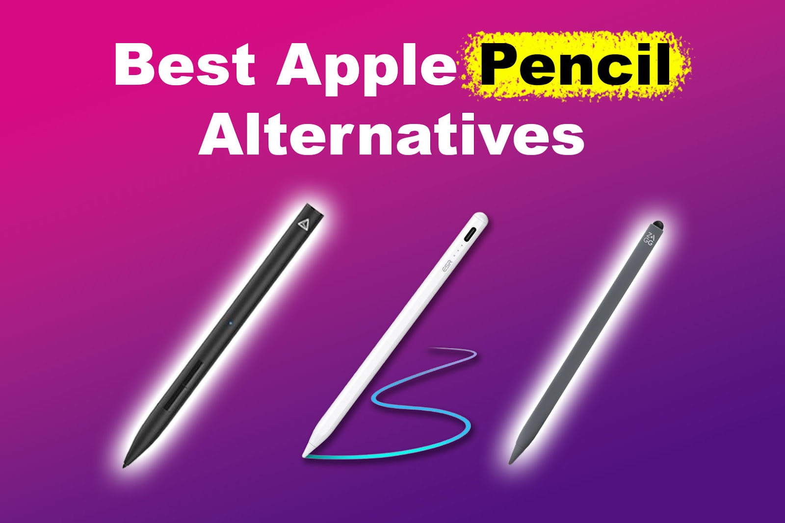 Best Apple Pencil Alternatives