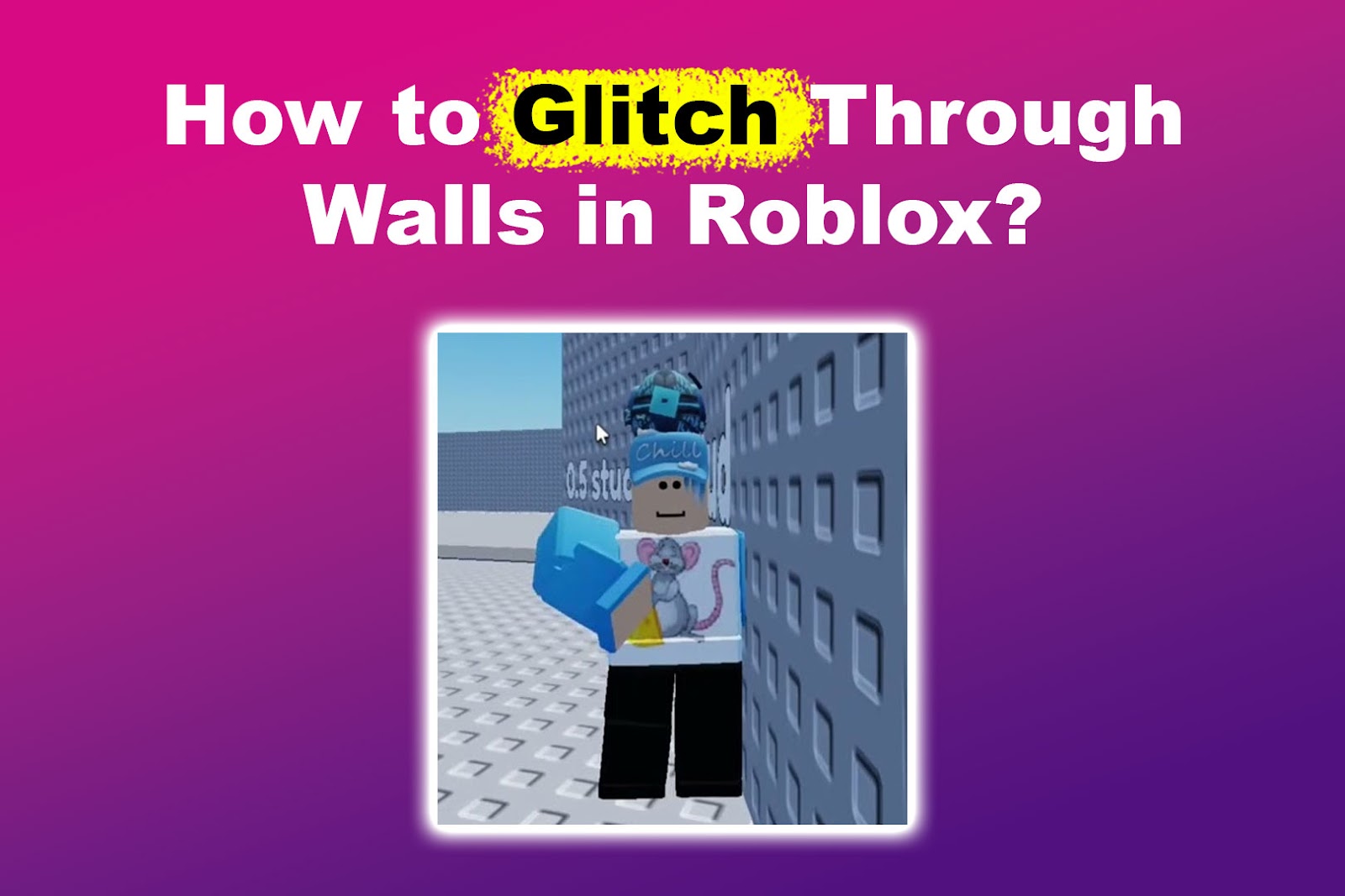 How to Glitch Through Walls in Roblox