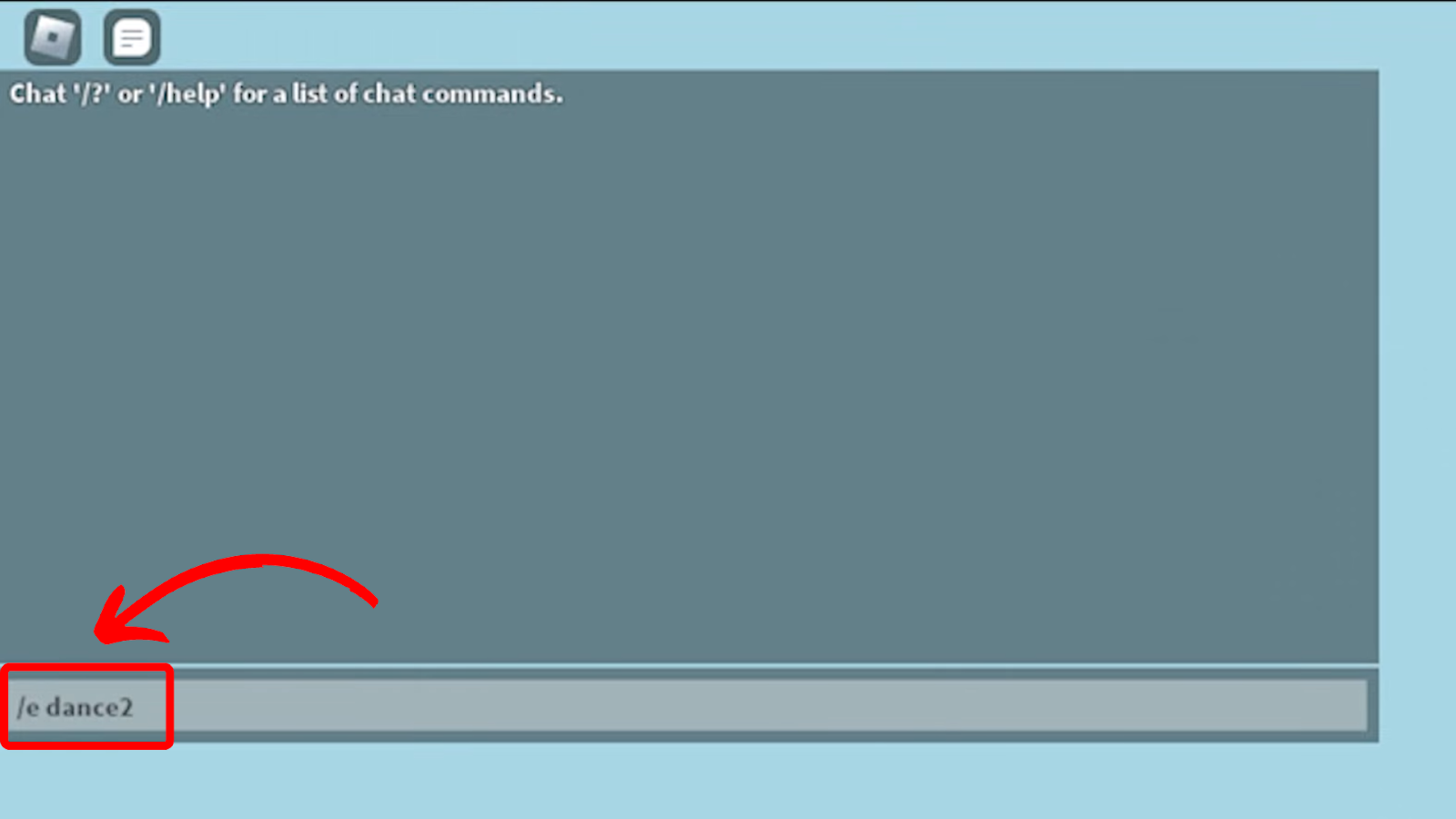 Type edance2 in Roblox Chatbox
