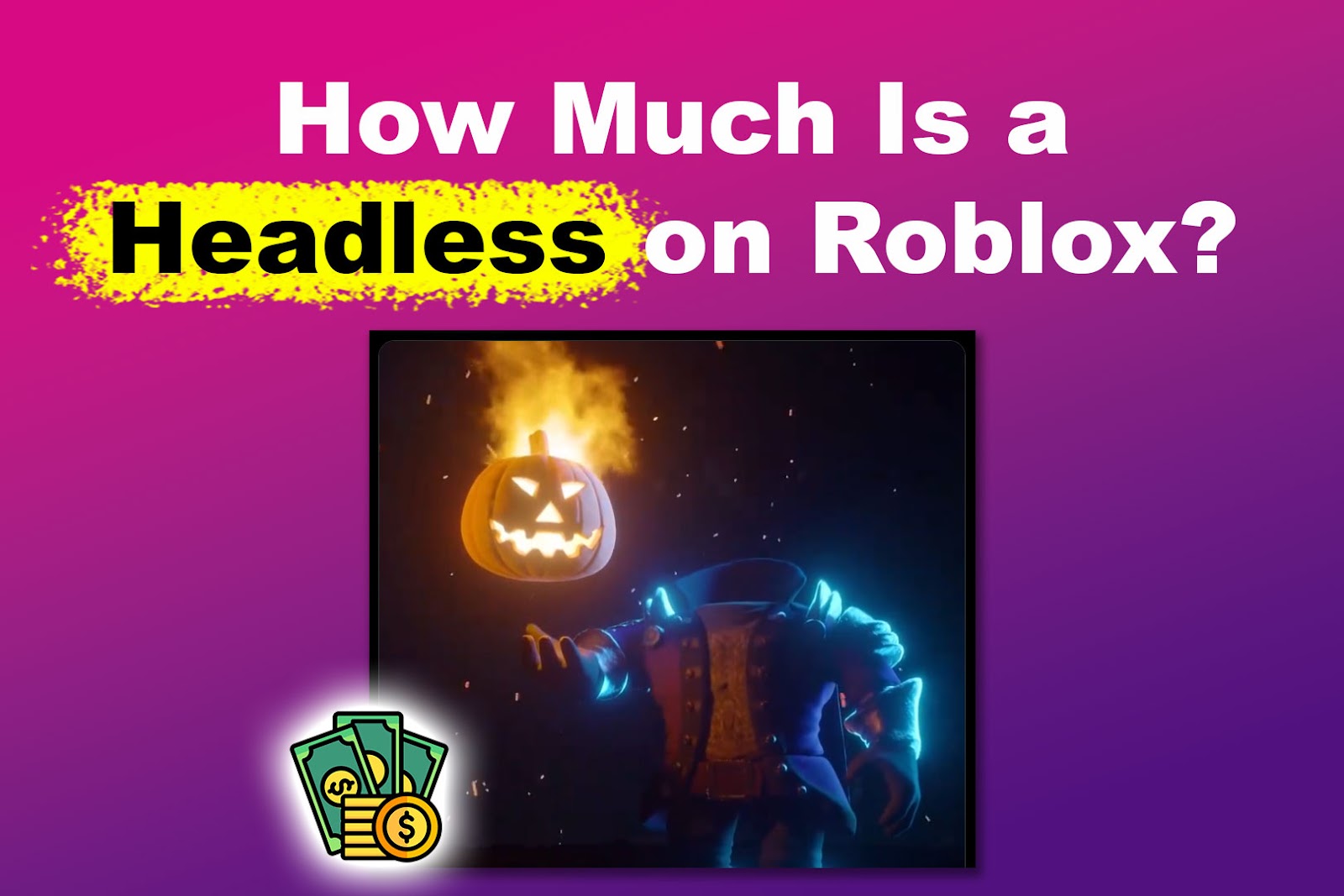 How Much Is a Headless on Roblox