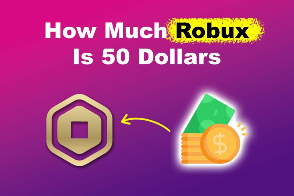 How Much Robux Is 50 Dollars?