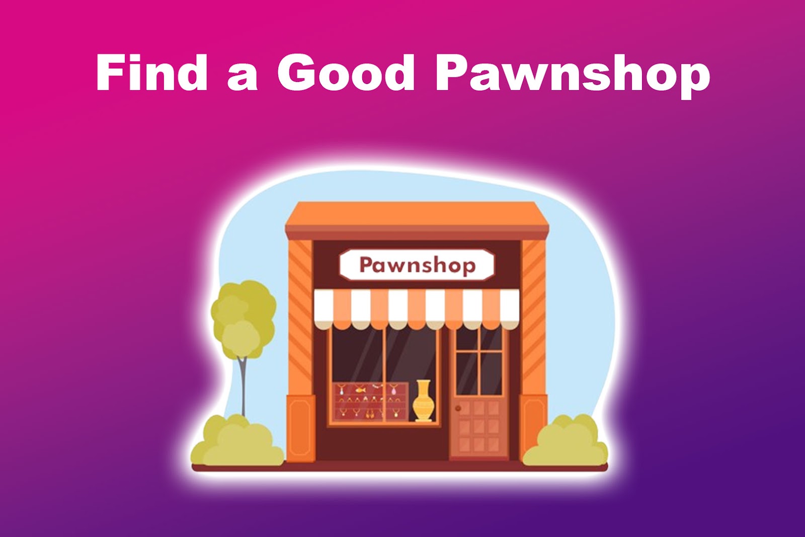 How to Pawn Your PS- Find a Good Pawnshop