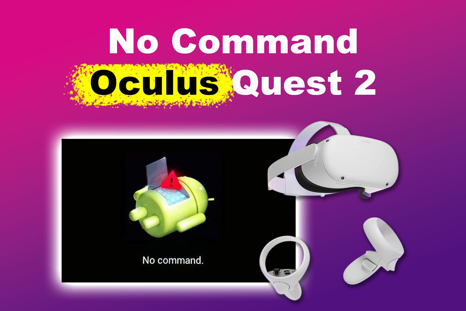 No Command Oculus Quest 2