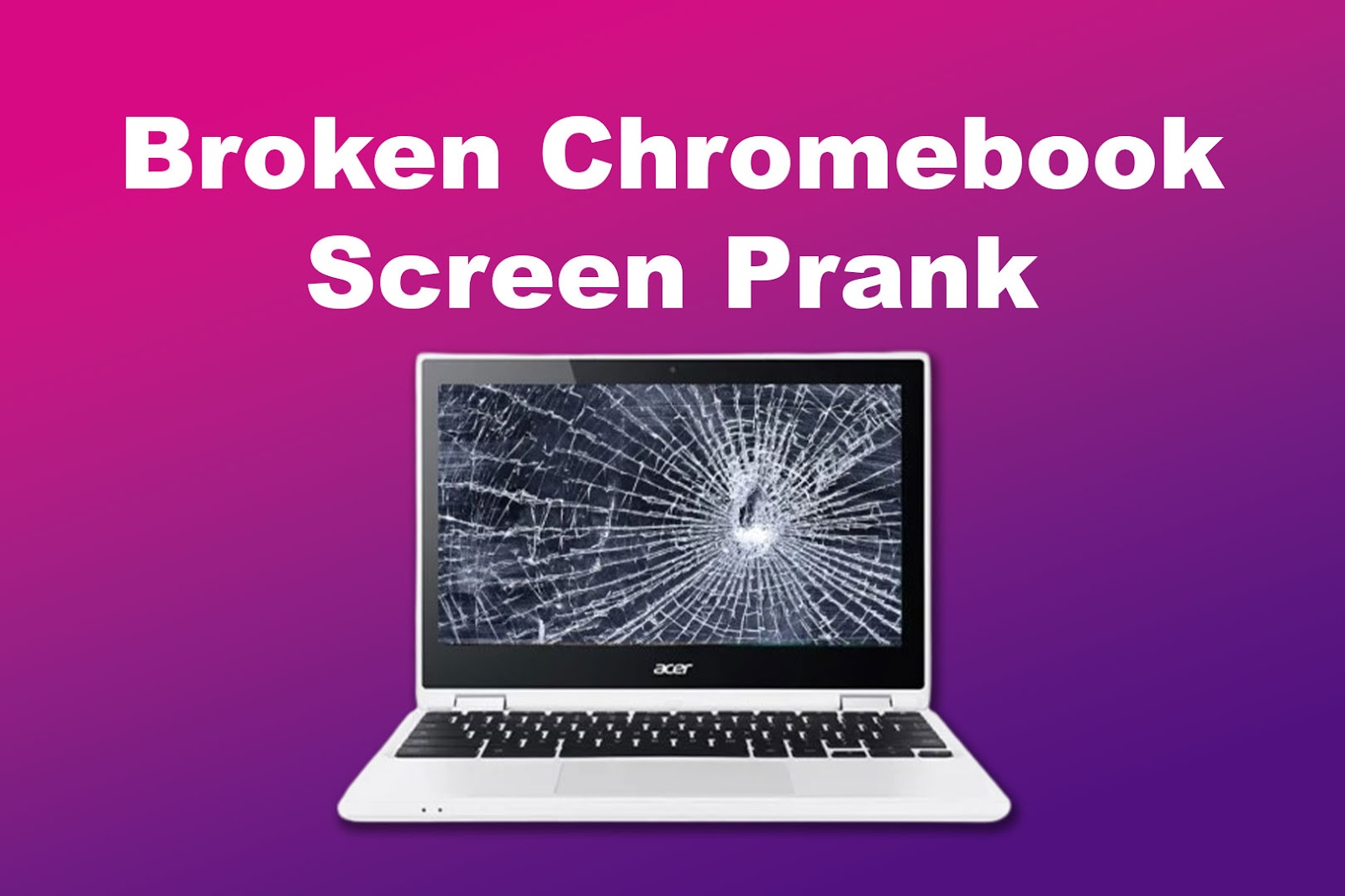 Broken Chromebook Screen Prank