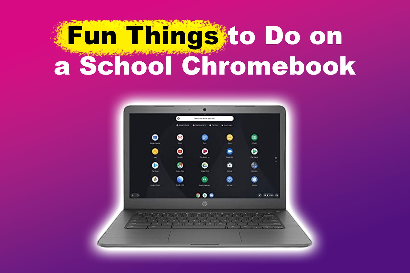 Fun Things to Do on a School Chromebook