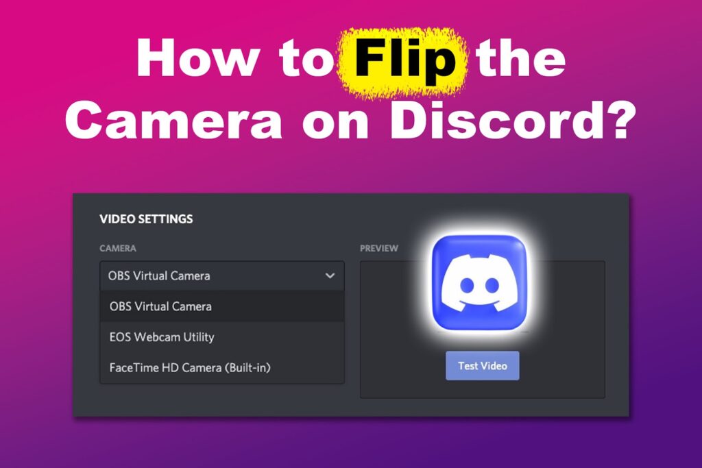 How to Flip Camera on Discord [ Easy Steps] Alvaro Trigo's Blog