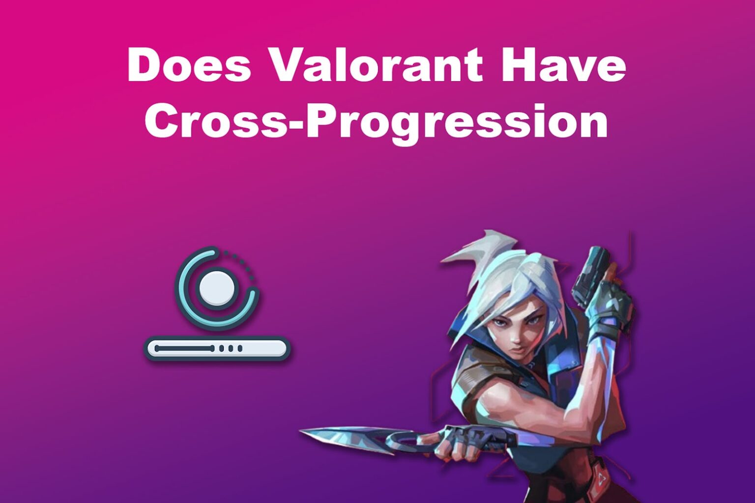 Is Valorant Crossplay? [Does It Have CrossProgression?] Alvaro Trigo