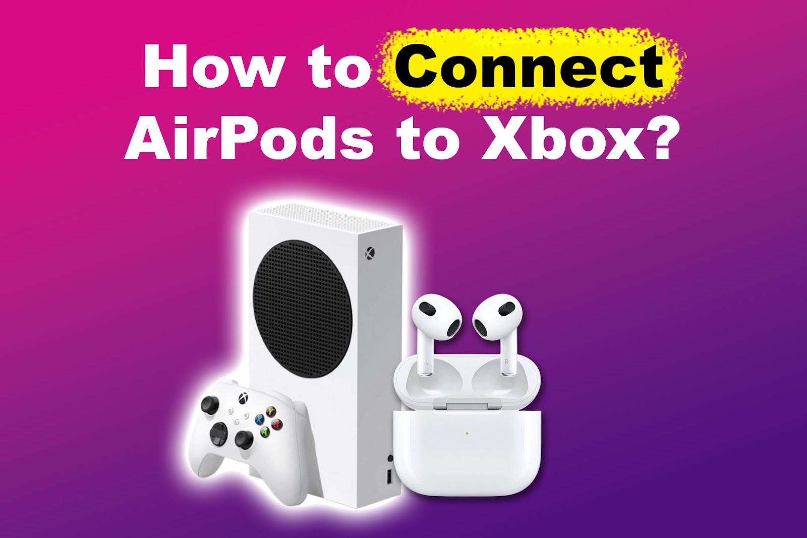 How to Connect AirPods to Xbox