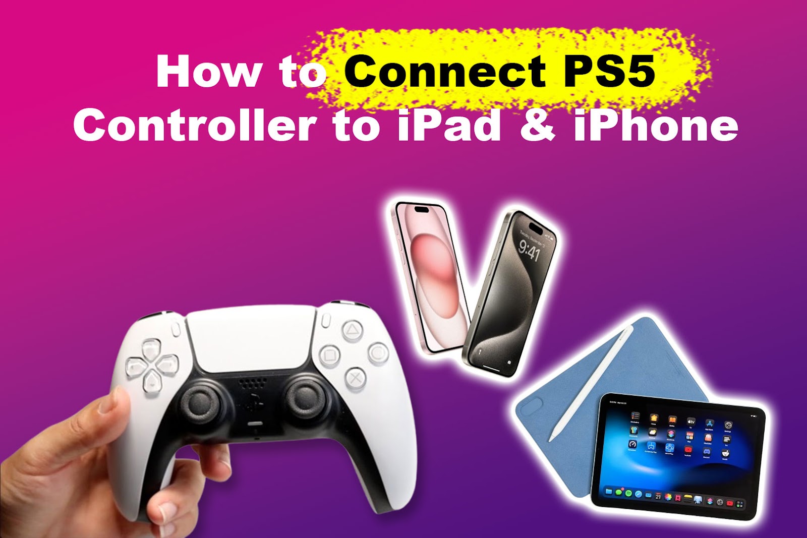 How to Connect PS5 Controller to iPad and iPhone