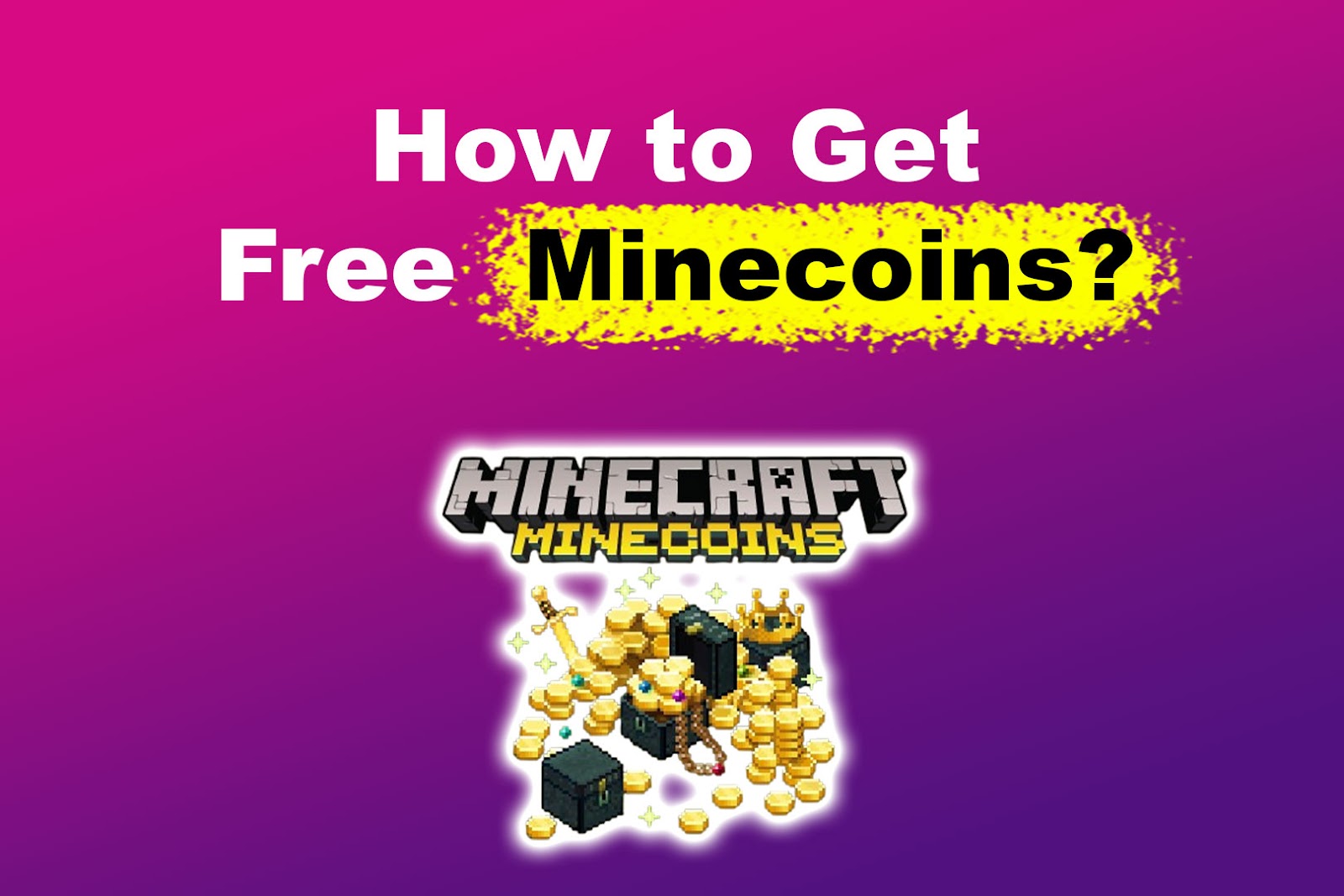 How to Get Free Minecoins [Safe & Effective Ways]