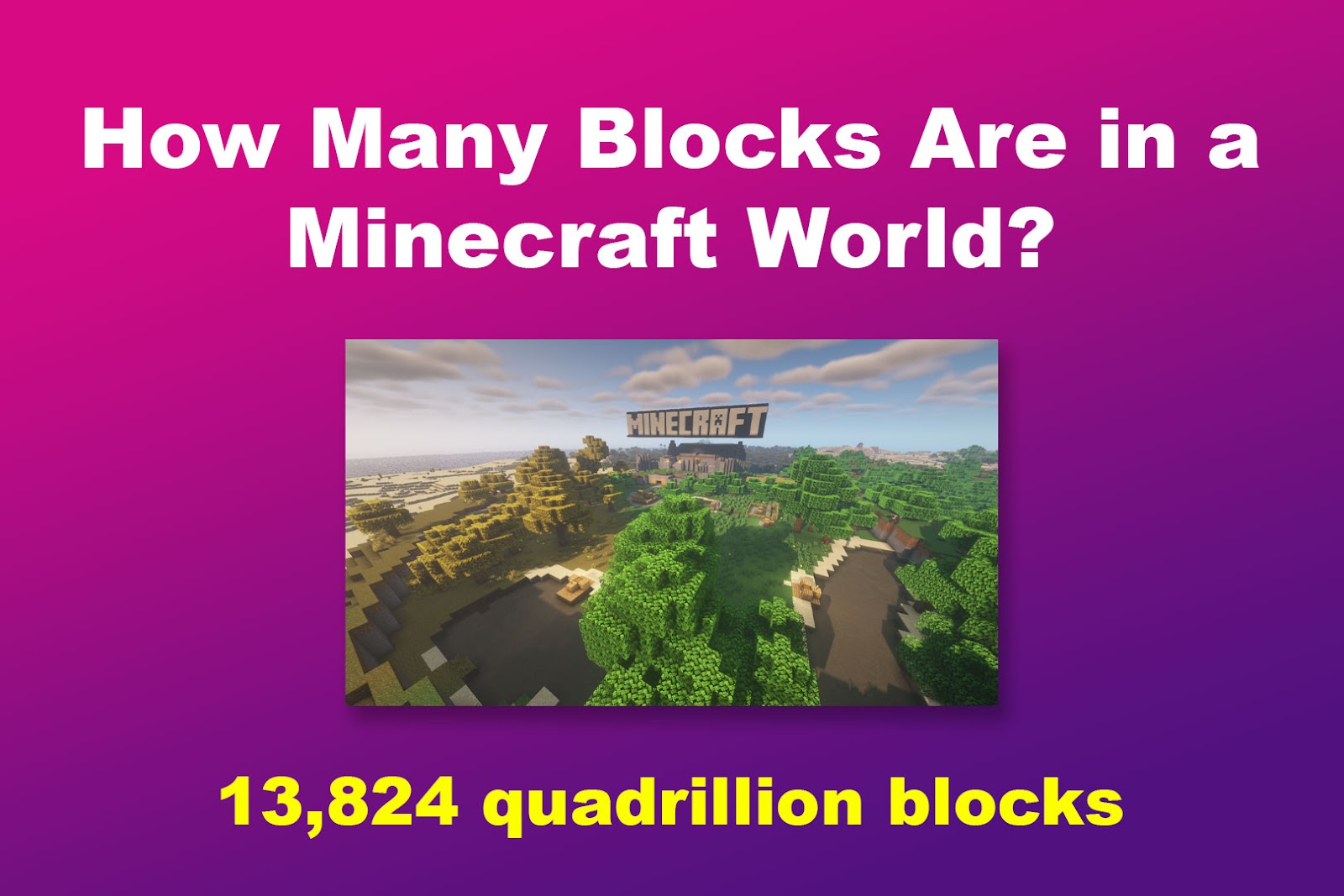 How Many Blocks Are in a Minecraft World?